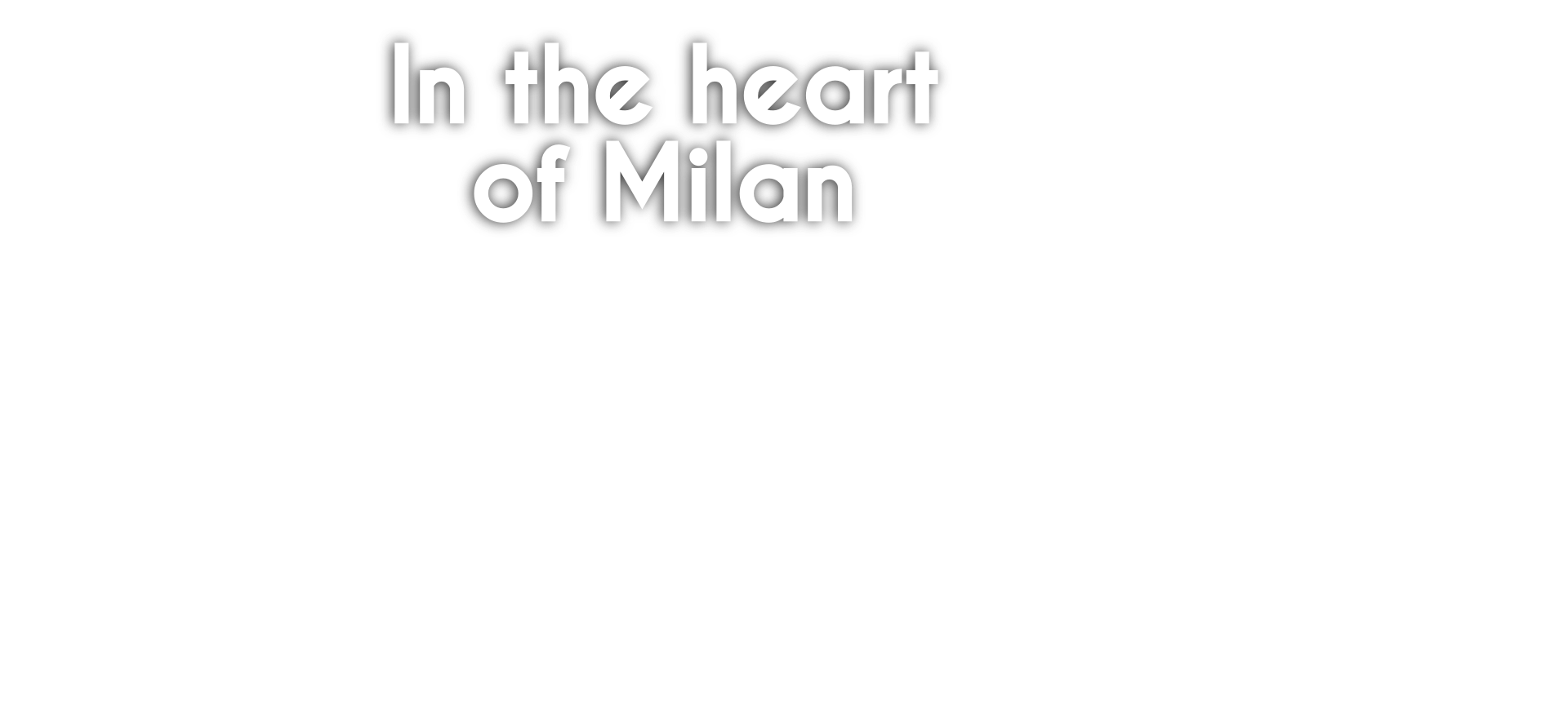 In the heart of Milan